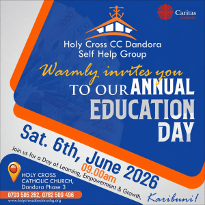 Promotional square poster for Holy Cross CC Dandora Self Help Group's Annual Education Day. The design features a bold blue and orange color scheme with modern geometric shapes. At the top are the Holy Cross CC Dandora Self Help Group logo and the Caritas Nairobi logo. The main message reads, “Warmly invites you to our Annual Education Day.” Event details highlight Saturday, 6th June 2026 at 9:00 AM. The venue is Holy Cross Catholic Church, Dandora Phase 3. A subtle background image of Kenyan currency notes symbolizes financial empowerment and community development. Contact numbers and the website address are displayed at the bottom alongside a welcoming “Karibuni!” message. The overall design conveys education, empowerment, community growth, and financial literacy.